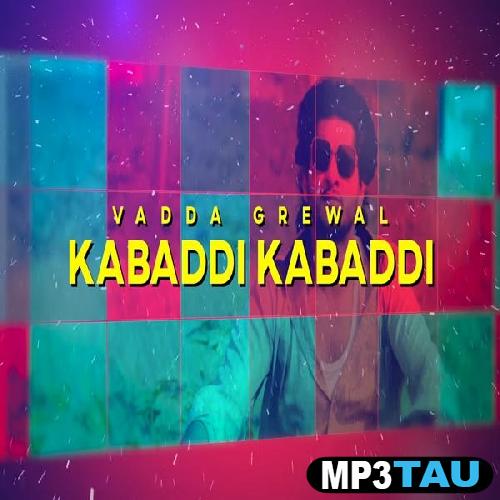 Kabaddi-Kabaddi Vadda Grewal mp3 song lyrics